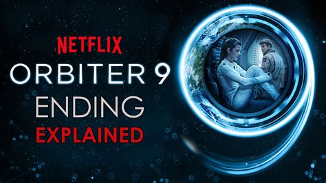 orbiter 9 movie ending explained.